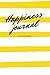 Happiness Lined Journal: Pl...