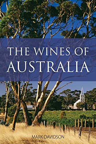 The wines of Australia (The Infinite Ideas Classic Wine Library)