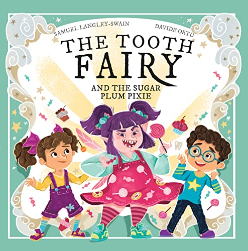 Tooth Fairy & the Sugar Plum Pixie (Paperback)