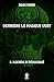 Derrière le masque vert: L'...