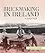 Brickmaking in Ireland: A G...