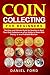 Coin Collecting For Beginners by Rachael White