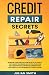 Credit Repair Secrets: Incr...