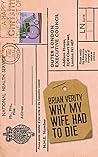 Why My Wife Had To Die Why My Wife Had To Die