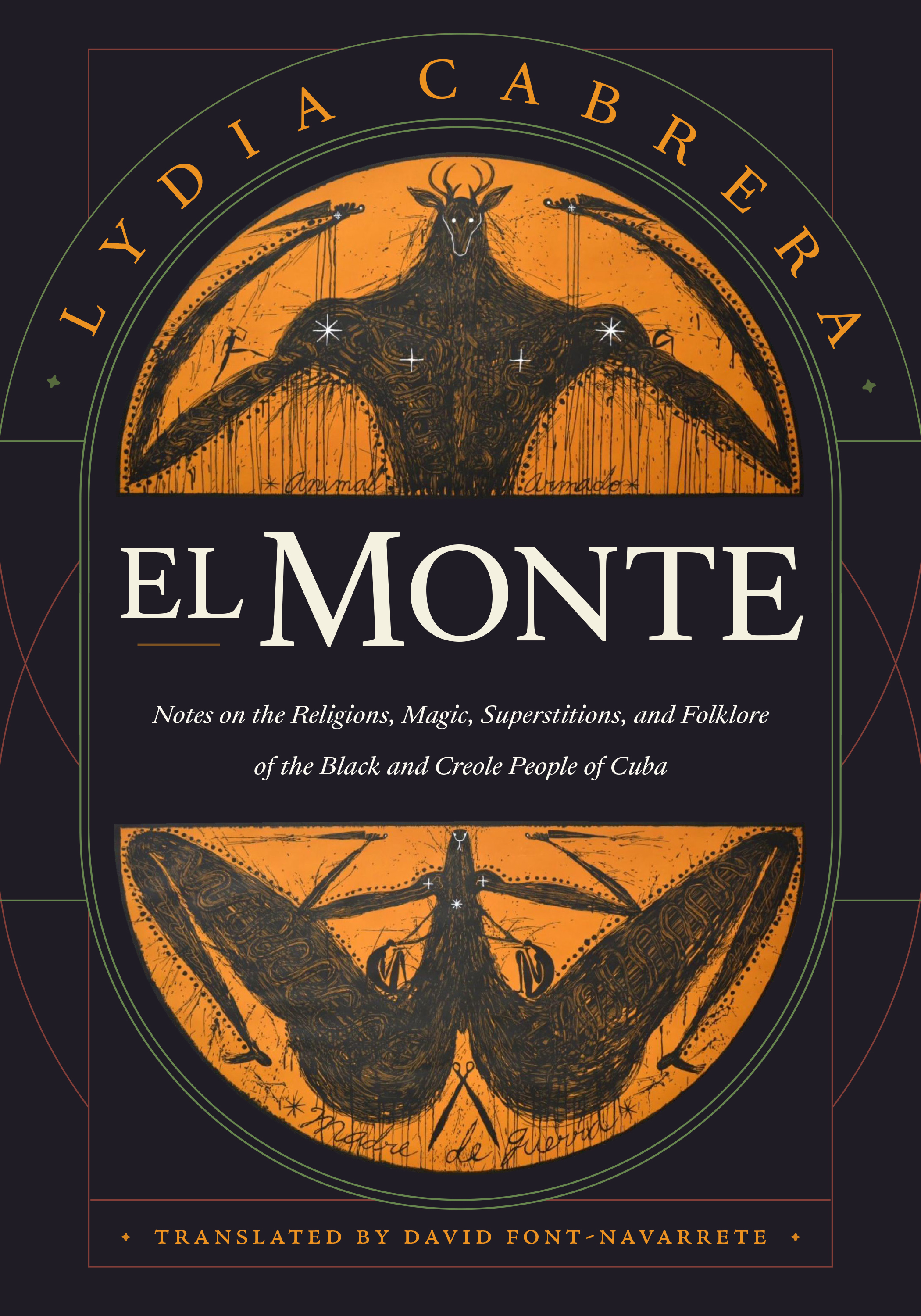 El Monte: Notes on the Religions, Magic, and Folklore of the Black and Creole People of Cuba (Latin America in Translation)