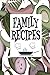 Family Recipes: Keep Track ...
