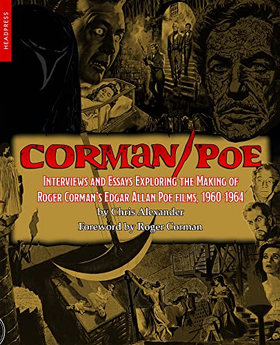 Corman/Poe: Interviews and Essays Exploring the Making of Roger Corman's Edgar Allan Poe Films, 1960-1964 (Paperback)