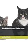 Blank Lined Journal For Cat Lovers: A Place for Your Memories, Feelings, and Dreams (Journals, Planners, and Merchandise for Cat Lovers)