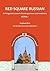 Red Square Russian Book 1: An integrated course in Russian grammar and vocabulary