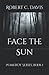 Face the Sun: Pomeroy Serie...