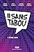 #SANSTABOU Tome 1: Etre ado (French Edition)