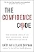 The Confidence Code: The Science and Art of Self-Assurance – What Women Should Know