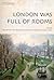 London Was Full of Rooms by Graham Tulloch