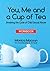 You, Me and a Cup of Tea - WorkBook by Monica Macoun