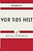 Vor tids helt (Danish Edition)