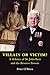 VILLAIN OR VICTIM? A defence of Sir John Kerr and the Reserve... by Peter O'Brien