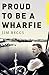 Proud to be a Wharfie by Jim Beggs
