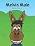 Melvin Mule