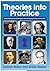 Theories into Practice