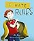 I Hate Rules