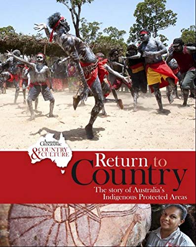 Return to the Country: The Story of Australia's Indigenous Protected Areas (Hardcover)