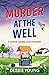 Murder at the Well