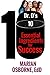 Dr. O's 10 Essential Ingredients for Success: A triumphant journey of a woman who flourishes