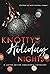 Knotty Holiday Nights: An Omegaverse Holiday Anthology