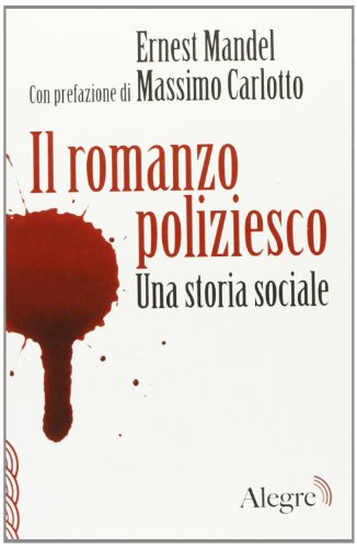 Il romanzo poliziesco. Una storia sociale (Perfect Paperback)