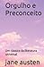 Orgulho e Preconceito: Um clássico da literatura universal (Portuguese Edition)