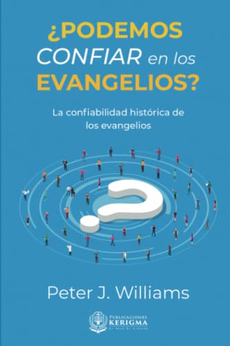 ¿Podemos Confiar en los Evangelios?: La confiabilidad histórica de los Evangelios (Coleccion Apologetica Kerigma) (Spanish Edition)