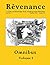 Rêvenance Omnibus, Vol. I: ...