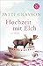 Hochzeit mit Elch: Roman