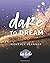 Dare To Dream Monthly Planner