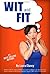 Wit and Fit by Laura Clancy