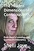 The Hidden Dimensions of Consciousness by Shelli Renee Joye