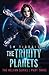 The Trinity Planets by S.M. Tidball