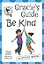 Gracie's Guide: Be Kind