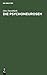 Die Psychoneurosen: Neurasthenie, Hysterie und Psychasthenie. Ein Lehrbuch für Studierende und Ärzte (German Edition)