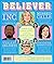 The Believer Issue 140: Fall 2022/Winter 2023