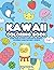 Kawaii Coloring Book: More ...