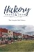 Hickory Then and Now The Co...