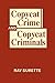 Copycat Crime and Copycat Criminals by Ray Surette