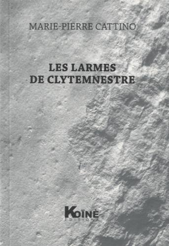 Les Larmes de Clytemnestre (Paperback)