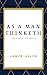 As a man thinketh: Original 1902 edition