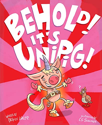 Behold! It's UniPig! (Hardcover)