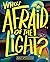 Who’s Afraid of the Light?