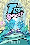 Flop Sweat #8