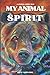 My Animal Spirit by Wildebeest Publishing