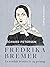 Fredrika Bremer. En nordisk kvindes liv og gerning (Danish Edition)